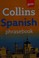 Cover of: Collins easy learning Spanish phrasebook