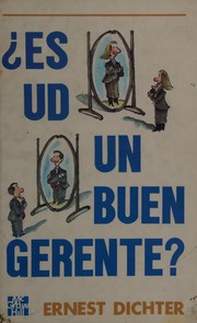 Cover of: Es Ud Un Buen Gerente ? by Ernest Dichter