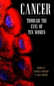 Cover of: Cancer: through the eyes of ten women