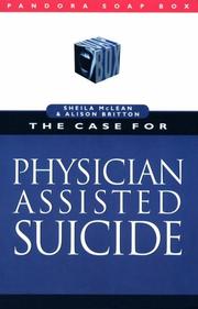Cover of: case for physician assisted suicide