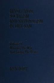 Revolution, socialism and nationalism in Viet Nam by Ken Post