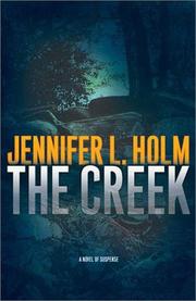 The creek by Jennifer L. Holm