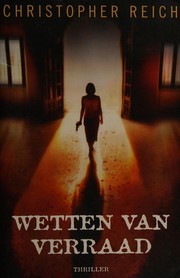 Cover of: Wetten van verraad by Christopher Reich
