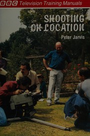 Cover of: Shooting on Location by Peter Jarvis