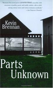 Cover of: Parts Unknown by Kevin Brennan, Kevin Brennan, Kevin Brennan