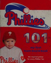 Cover of: Phillies 101: the required primer for every Phillies fan