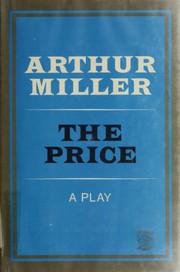 Cover of: The price: a play /Arthur Miller.. --