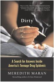 Cover of: Dirty: A Search for Answers Inside America's Teenage Drug Epidemic
