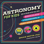 Cover of: Astronomy for Kids by Dr. Bruce Betts, Dr. Erica L Colón