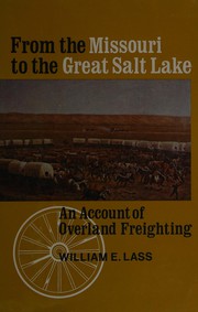 Cover of: From the Missouri to the Great Salt Lake by Lass, William E.