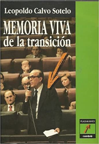 Memoria viva de la transición by Leopoldo Calvo-Sotelo y Bustelo