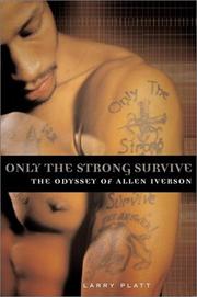 Cover of: Only the Strong Survive by Larry Platt