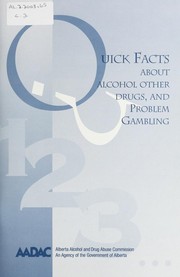 Quick facts about alcohol, tobacco, other drugs, and problem gambling