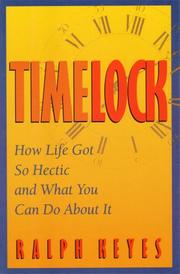 Cover of: Timelock: how life got so hectic and what you can do about it