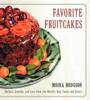 Cover of: Favorite fruitcakes: recipes, legends, and lore from the world's best cooks and eaters
