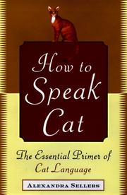 Cover of: How to speak Cat: the essential primer of Cat language