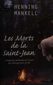 Cover of: Les morts de la Saint-Jean by Henning Mankell