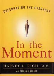 Cover of: In the Moment by Harvey L. Rich, Teresa Barker