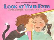 Cover of: Look at your eyes by Paul Showers