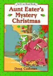 Cover of: Aunt Eater's mystery Christmas by Doug Cushman