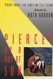 Cover of: Pierced by a Ray of Sun by Ruth Gordon