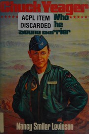 Cover of: Chuck Yeager: the man who broke the sound barrier : a science biography