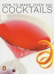 Cover of: How to Make Over 200 Cocktails (Australian Pocket Penguins)
