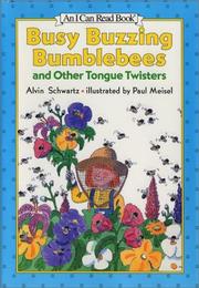 Cover of: Busy buzzing bumblebees and other tongue twisters by Alvin Schwartz