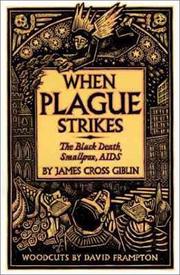 When plague strikes by James Giblin, James Cross Giblin, David Frampton
