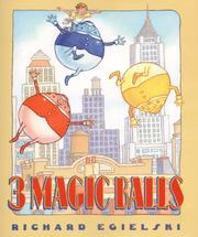 Cover of: Three magic balls by Richard Egielski