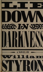 Cover of: Lie down in darkness. by William Styron
