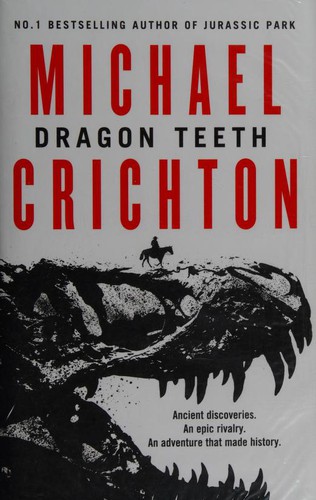 Dragon teeth by Michael Crichton