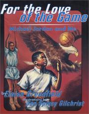 Cover of: For the love of the game by Eloise Greenfield, Eloise Greenfield