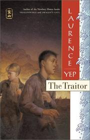 Cover of: The Traitor: Golden Mountain Chronicles by Laurence Yep