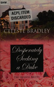 Cover of: Desperately seeking a duke by Celeste Bradley