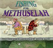 Cover of: Fishing for Methuselah | Roth, Roger.
