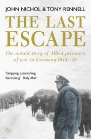 Cover of: The Last Escape by Tony Rennell, John Nichol