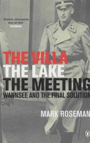 Cover of: The villa, the lake, the meeting: Wannsee and the Final Solution