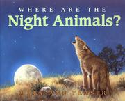 Cover of: Where are the night animals? by Mary Ann Fraser