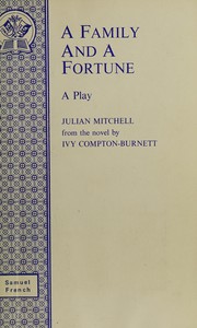 Cover of: A family and a fortune: a play