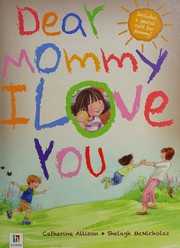 Cover of: Dear mommy, i love you