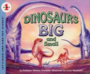 Cover of: Dinosaurs big and small