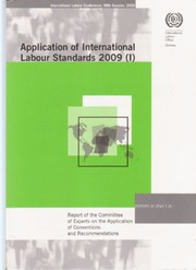 Cover of: Application of international labour standards 2009 : Report of the Committee of Experts on the Application of Conventions and Recommendations : Articles 19, 22 & 35 of the Constitution by International Labour Office