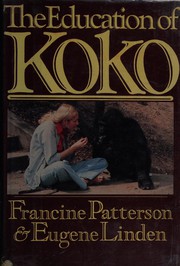 Cover of: The education of Koko by Francine Patterson