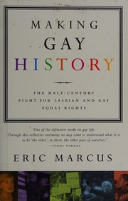 Cover of: Making gay history by Eric Marcus