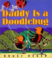 Cover of: Daddy is a doodlebug by Bruce Degen
