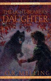 Cover of: The Light-Bearer's Daughter by O. R. Melling