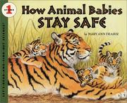Cover of: How Animal Babies Stay Safe (Let's Read-And-Find-Out Science)