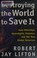 Cover of: Destroying the world to save it