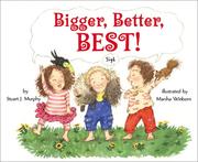 Cover of: Bigger, better, best! by Stuart J. Murphy